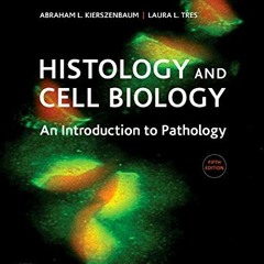 GET [PDF EBOOK EPUB KINDLE] Histology and Cell Biology: An Introduction to Pathology E-Book by  Abra