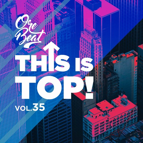 Orebeat # This Is Top Vol35