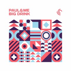 Paul&Me - Big Drink
