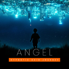 Angel  - Hypnotic Acid Journey