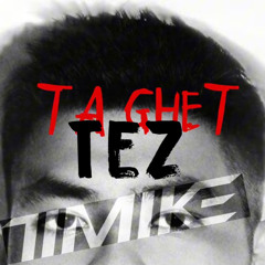 Ta ghet - TEZ - MIKRONIZ Remix < FREE DL >