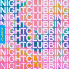 NIGHTCLUBBING