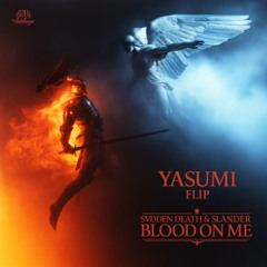 SVDDEN DEATH & SLANDER - BLOOD ON ME (ŸASUMĮ Flip) Free DL