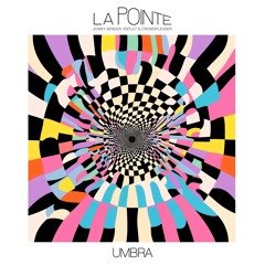 La Pointe - Umbra (Nathan Fake Remix)