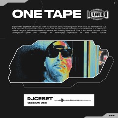 NETWORK wrld - DJCESET - ONE TAPE 056 | Grime