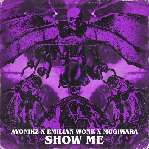 AYONIKZ & EMILIAN WONK & MUGIWARA - SHOW ME [FREE DOWNLOAD]