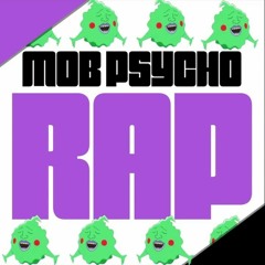Mob Psycho Rap (feat. Breeton Boi)