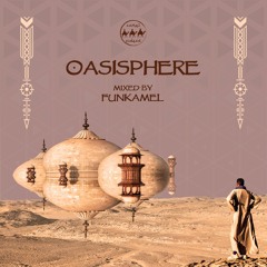 Funkamel - Oasisphere DJ mix [Camel Riders]