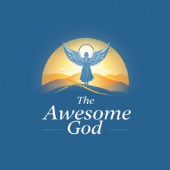 THE AWESOME GOD