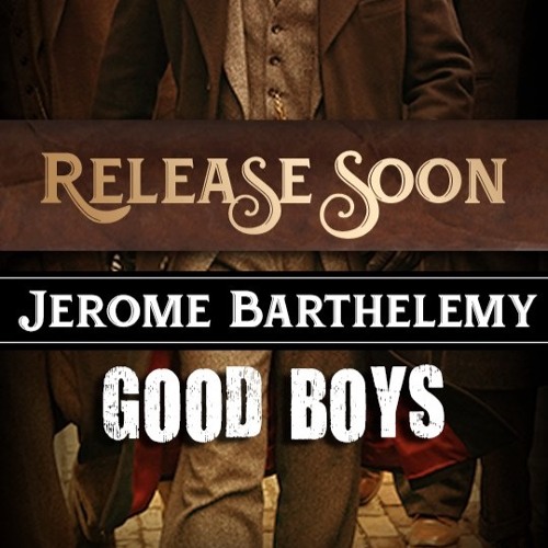 Jerome Barthelemy - Good Boys (remix) "no FILTER 1:14" FD