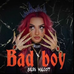 Bad Boy - Jules Walcott
