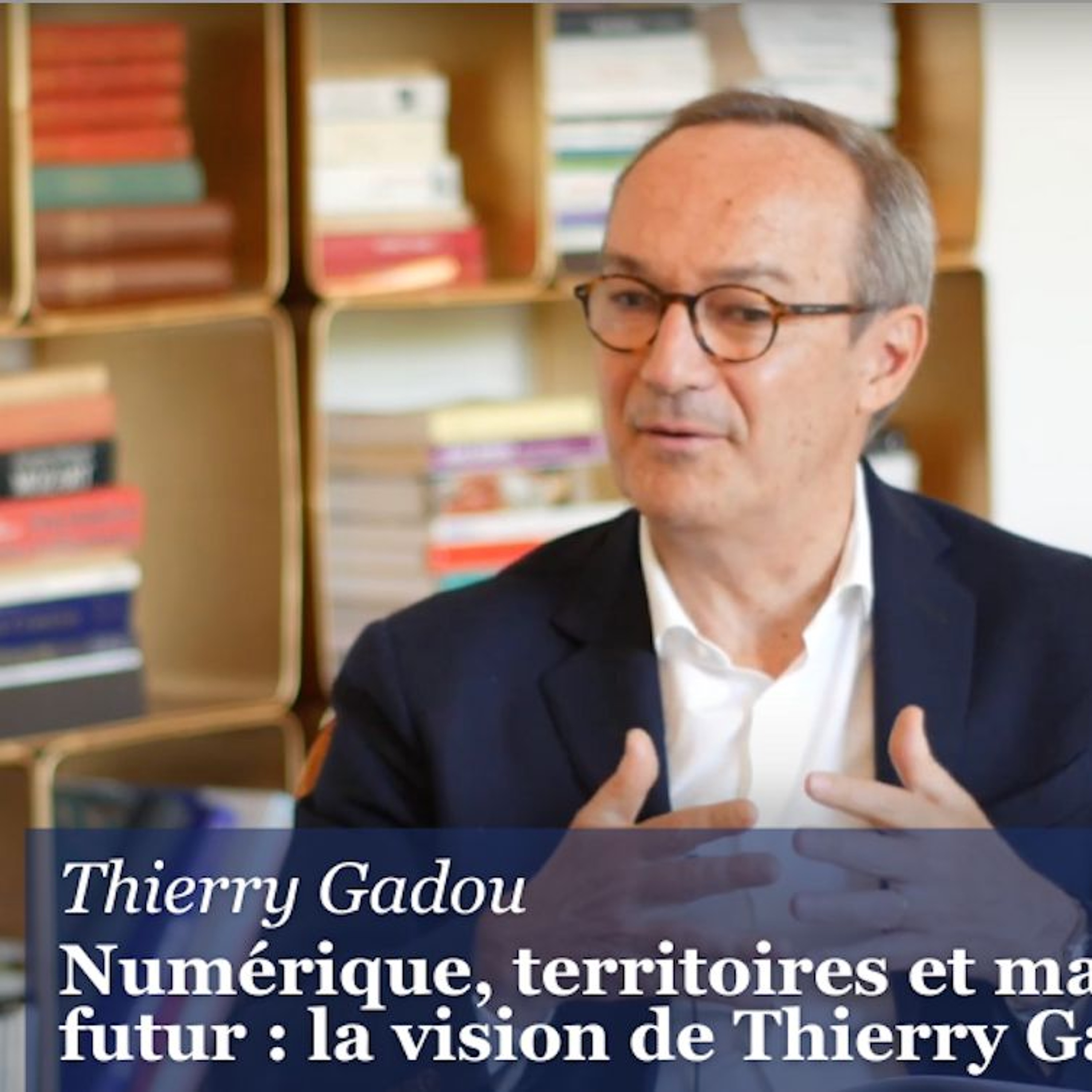 Numérique, territoires et magasin du futur : la vision de Thierry Gadou