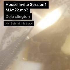 House Invite Session1 MAY22.mp3