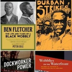 AfricaNow! Jun. 28, 2023 Ben Fletcher & the IWW