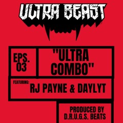 "Ultra Combo" feat. RJ Payne & Daylyt. Prod. by D.R.U.G.S. Beats