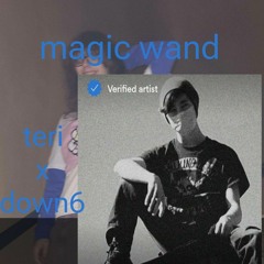 teri & DOWN6 - MAGIC WAND