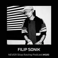 FILIP SONIK / NEW BEAT, DARK DISCO / NEVER Stop Raving / Podcast#020 / 31122020
