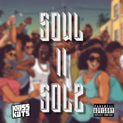 SOUL II SOLE 3 (Amapiano, Edits, Hip-Hop, House, Reggaeton, R&B)