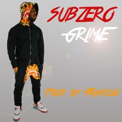 Subzero -  Grime (prod Franklin)
