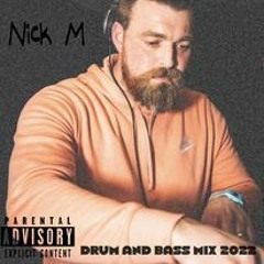 Nick M - Drum & Bass Mix 2022