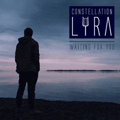 Constellation Lyra - Waiting For You