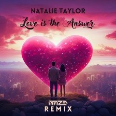 Natalie Taylor - Love Is The Answer (Naze Remix) Prog/Goa Remix