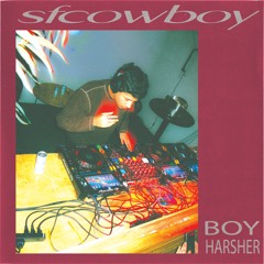 sfcowboy | boy harsher 02.11.23