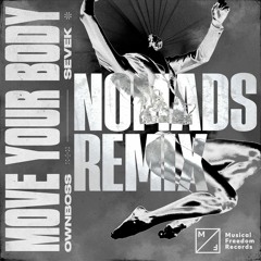 Move Your Body - Öwnboss & Sevek (Nomads Remix)