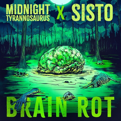 Midnight Tyrannosaurus x Sisto - Brain Rot