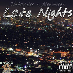 Late Nights ft. Ateamsean
