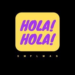 Smplman - Hola Hola