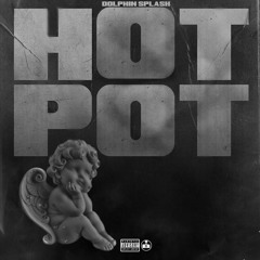 “Hot Pot” freestyle (Prod. DrUpNext)