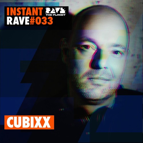 CUBIXX @ Instant Rave #033 w/ Antaris Project