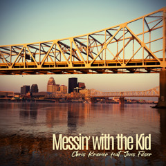 Messin' with the Kid (feat. Jens Filser)