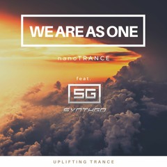 NanoTrance - Feat. SynthGO - WE ARE AS ONE - TRANCE EDIT