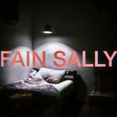 Fain Sally (ft. Eyeless Chalonstone)