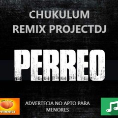 ChuKuluM - Remix ProJecTDj