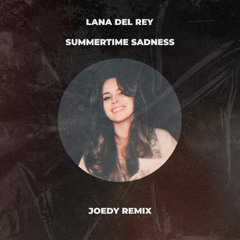 Lana Del Rey - Summertime Sadness (Joedy Remix)