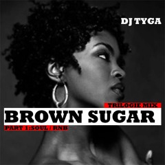 Brown Sugar- DJ TYGA ( Trilogie part one)