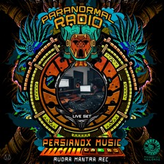 Persianox_Live Set_Paranormal Radio #6