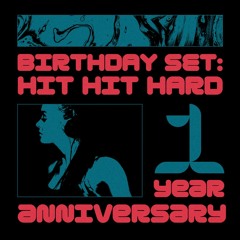 Birthday set: Hit Hit Hard 1 year anniversary by Dj Police (Raving underground)