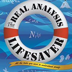 [Get] KINDLE 💛 The Real Analysis Lifesaver: All the Tools You Need to Understand Pro