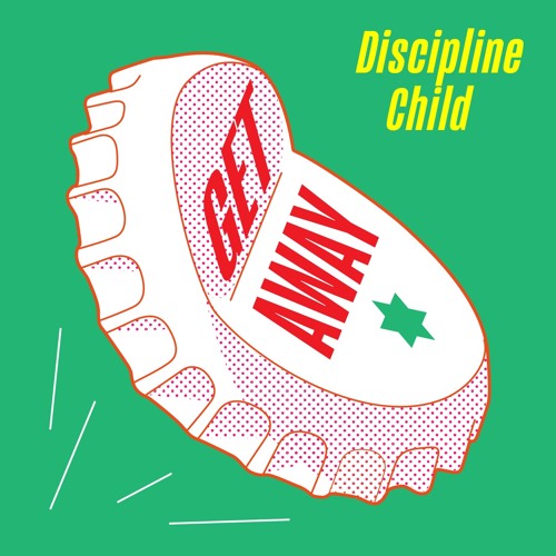Get away - Discipline Child - Front Music