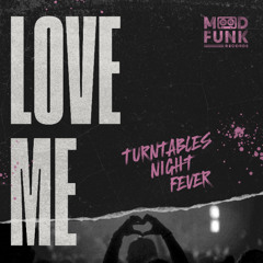 Turntables Night Fever - LOVE ME // MFR413