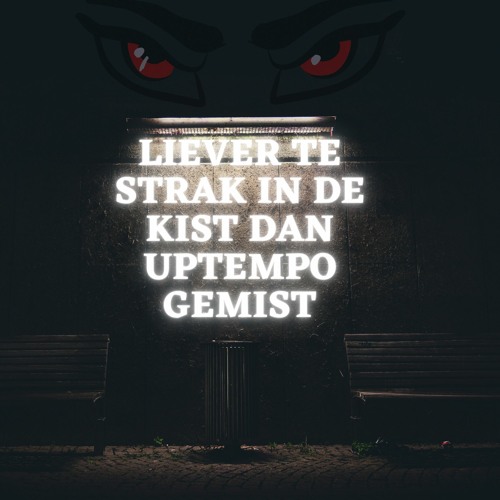 Liever Te Strak In De Kist Dan Uptempo Gemist vol. 24