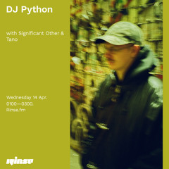 DJ Python with Significant Other & Tano - 14 April 2021