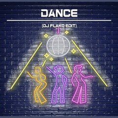 Dance (DJ FLAKO Edit)
