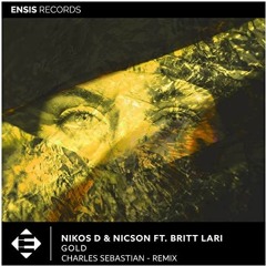 Nikos D & Nicson Feat. Britt Lari - Gold (Charles Sebastian Remix)