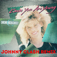 C.C. Catch - Cause You Are Young (Johnny Clash Remix)
