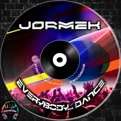 Jormek - Everybody... Dance! ( Original Mix )